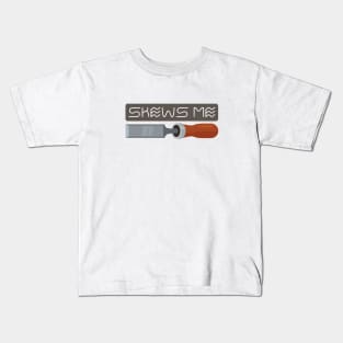 Skews Me Kids T-Shirt